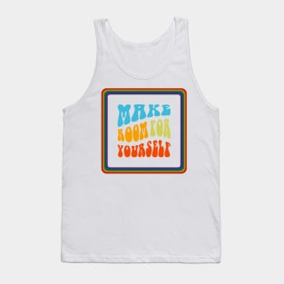 Make Room For Yourself Rainbow Vintage Quote Tank Top